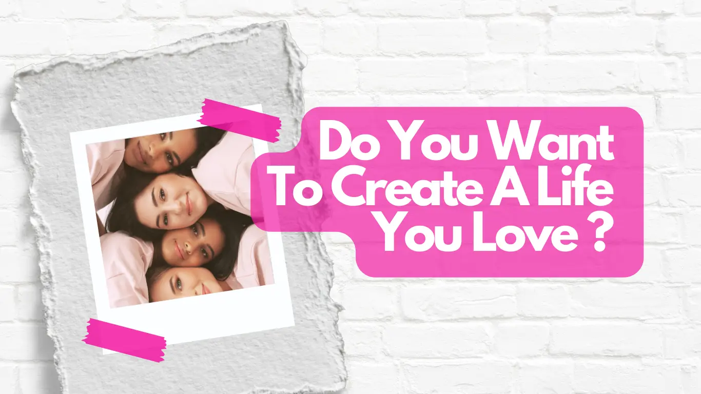 Do you want to Create a Life You Love - Slide 5